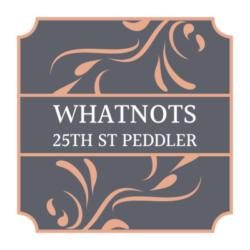 Whatnots / 25th Street Peddler